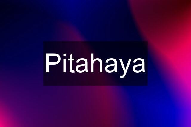 Pitahaya