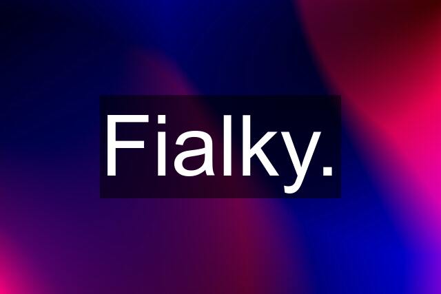 Fialky.