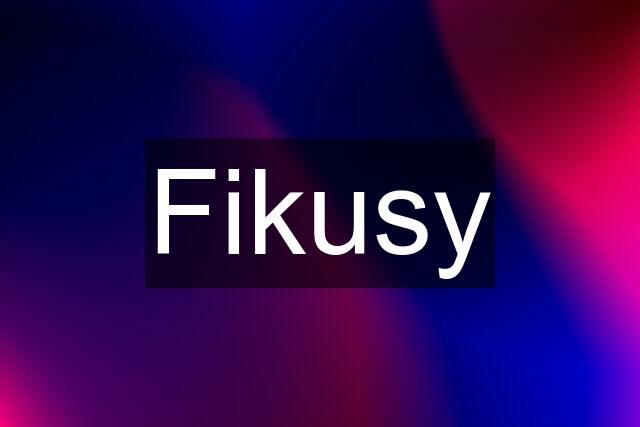 Fikusy