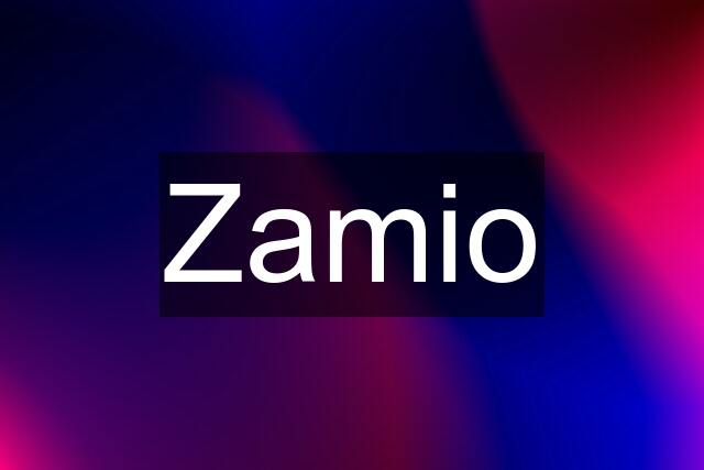 Zamio