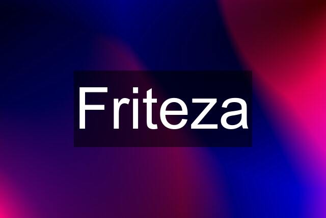 Friteza