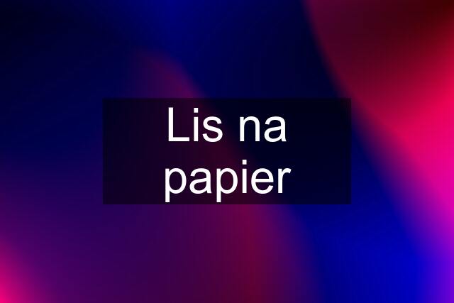 Lis na papier