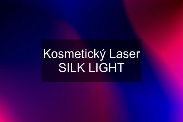 Kosmetický Laser SILK LIGHT