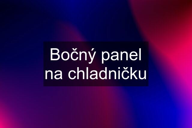 Bočný panel na chladničku