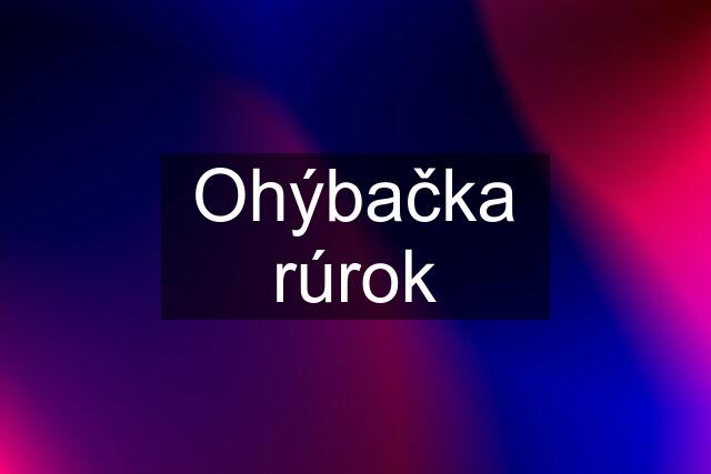 Ohýbačka rúrok