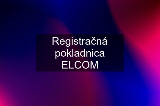 Registračná pokladnica ELCOM