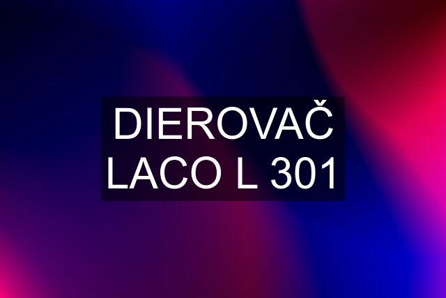 DIEROVAČ LACO L 301