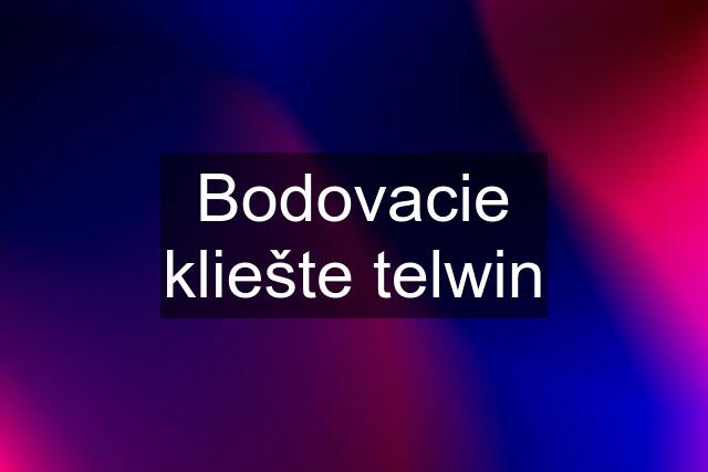 Bodovacie kliešte telwin