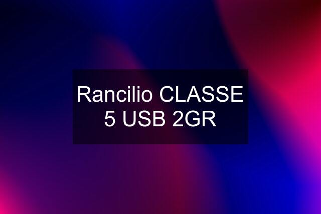 Rancilio CLASSE 5 USB 2GR