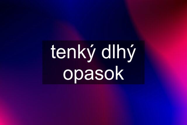 tenký dlhý opasok