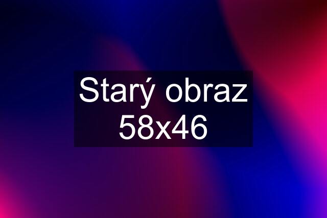 Starý obraz 58x46