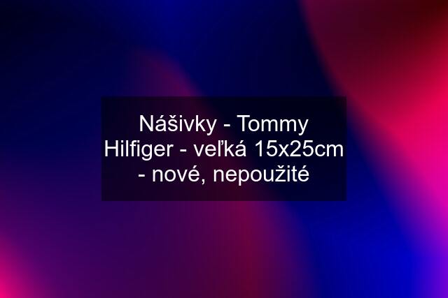 Nášivky - Tommy Hilfiger - veľká 15x25cm - nové, nepoužité