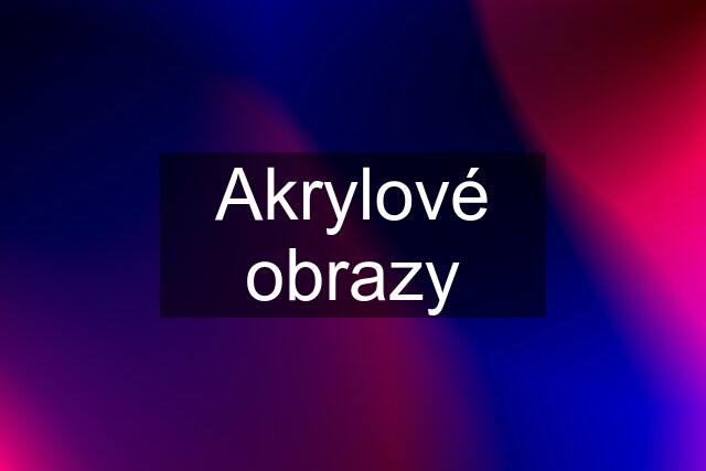 Akrylové obrazy