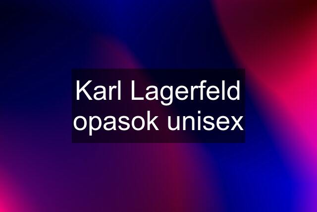 Karl Lagerfeld opasok unisex