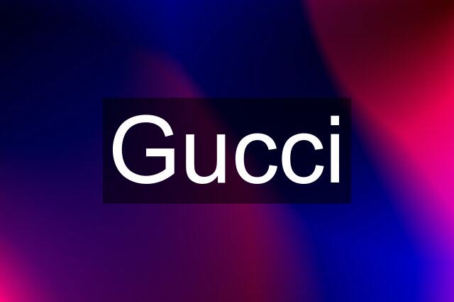 Gucci