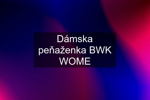 Dámska peňaženka BWK WOME