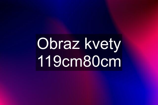 Obraz kvety 119cm80cm