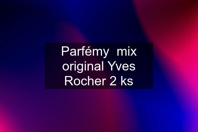 Parfémy  mix original Yves Rocher 2 ks