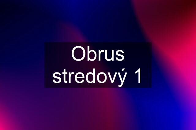 Obrus stredový 1