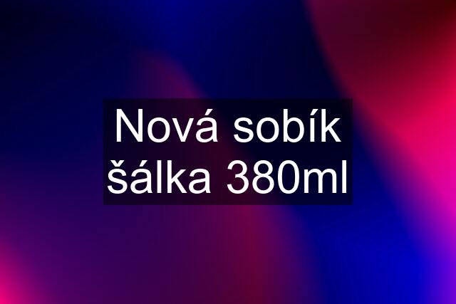 Nová sobík šálka 380ml