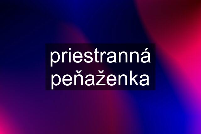 priestranná peňaženka