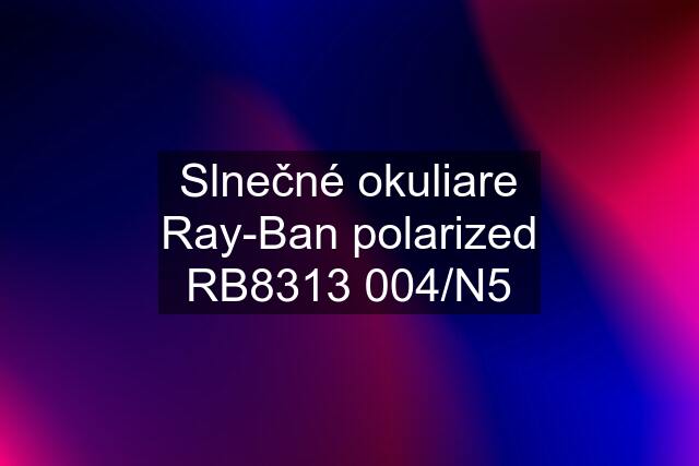 Slnečné okuliare Ray-Ban polarized RB8313 004/N5