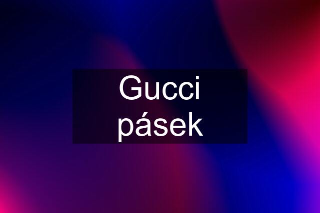 Gucci pásek