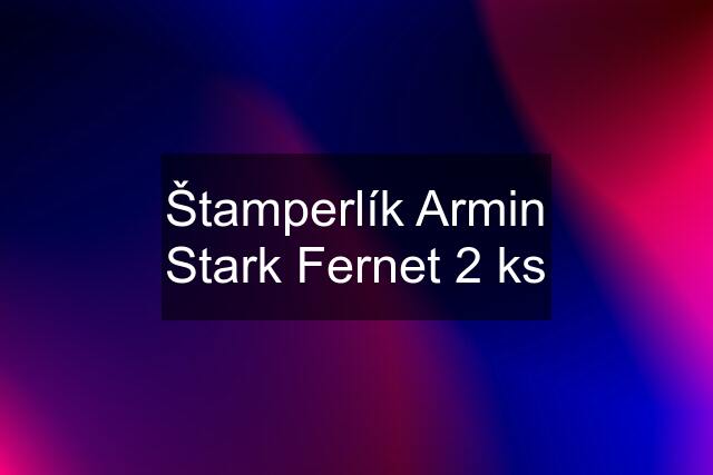 Štamperlík Armin Stark Fernet 2 ks