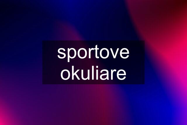 sportove okuliare