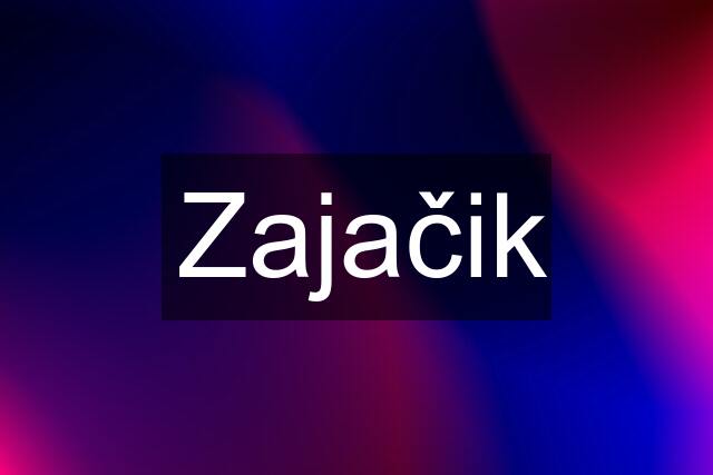 Zajačik