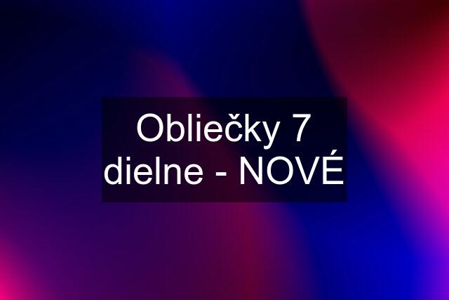 Obliečky 7 dielne - NOVÉ