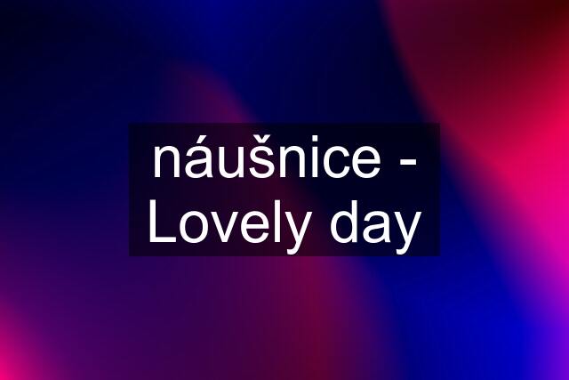 náušnice - Lovely day