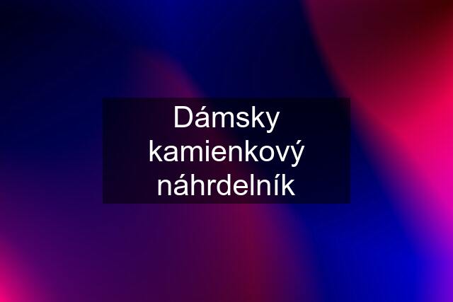 Dámsky kamienkový náhrdelník