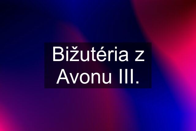 Bižutéria z Avonu III.