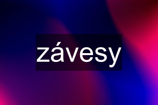 závesy