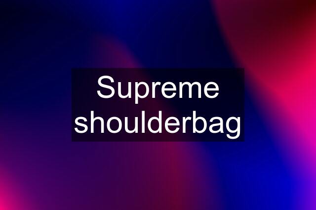 Supreme shoulderbag