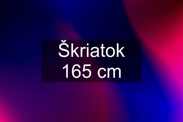 Škriatok 165 cm