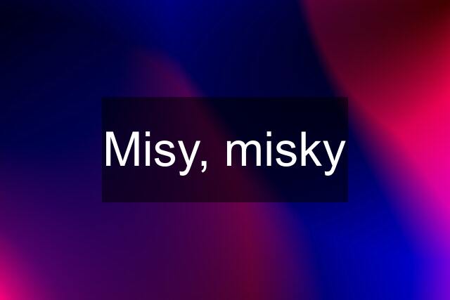 Misy, misky