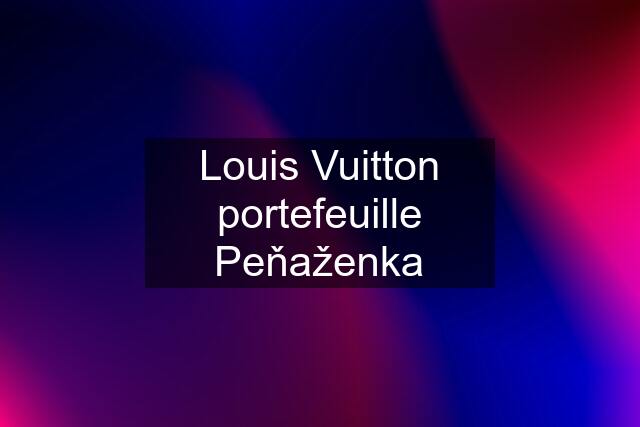 Louis Vuitton portefeuille Peňaženka