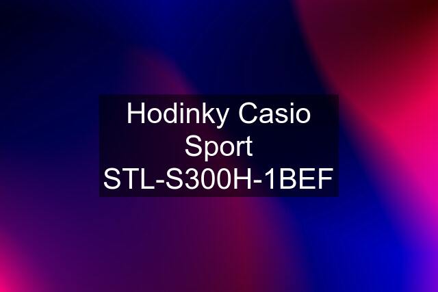 Hodinky Casio Sport STL-S300H-1BEF