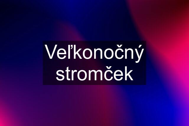 Veľkonočný stromček