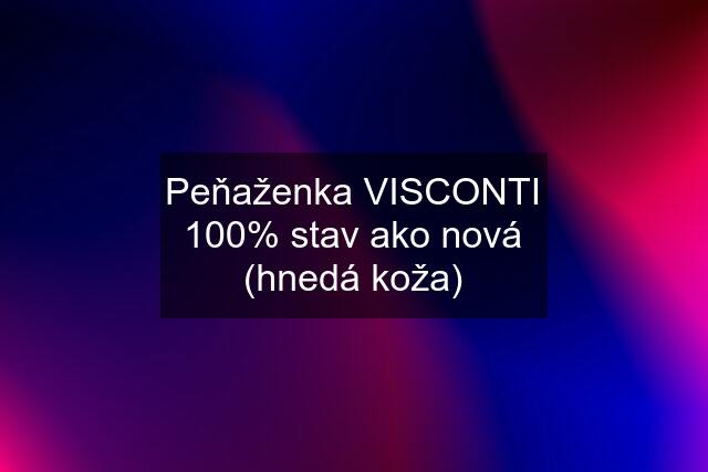 Peňaženka VISCONTI 100% stav ako nová (hnedá koža)