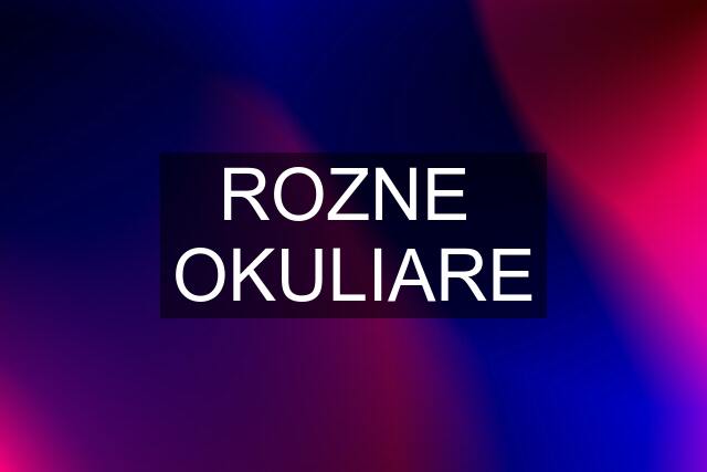 ROZNE  OKULIARE