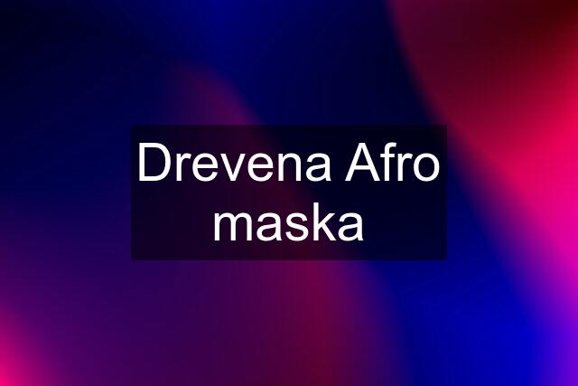 Drevena Afro maska