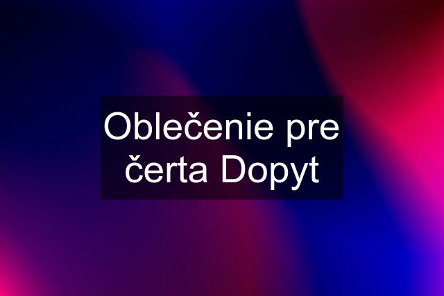 Oblečenie pre čerta Dopyt