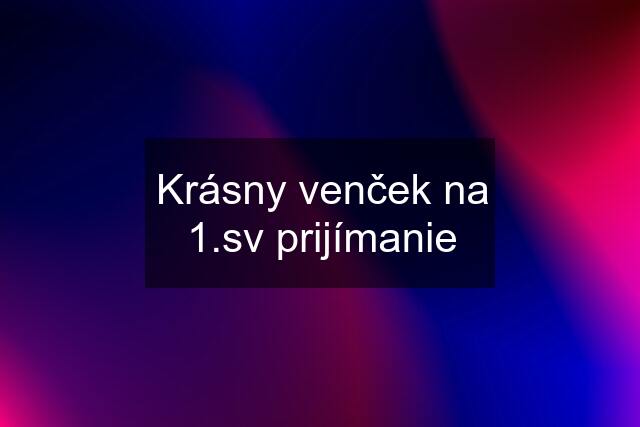 Krásny venček na 1.sv prijímanie