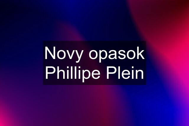 Novy opasok Phillipe Plein