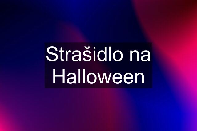 Strašidlo na Halloween