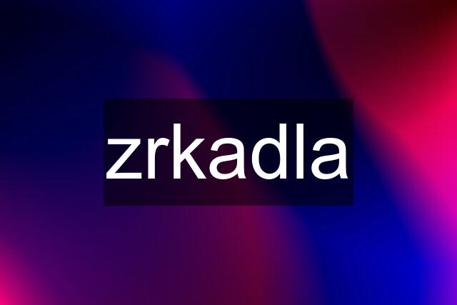 zrkadla