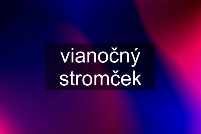 vianočný stromček